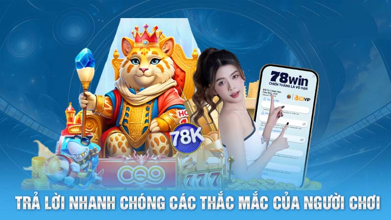 Nhà cái trả lời nhanh chóng các thắc mắc của người chơi